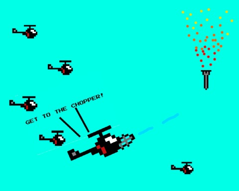 Get To The Chopper!