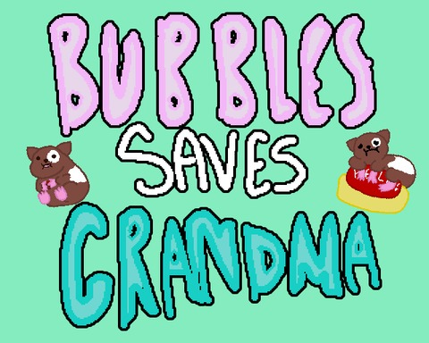 Bubbles Saves Grandma