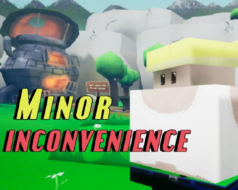 Minor Inconvenience