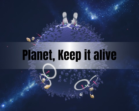 Planet, Keep it alive