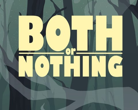 Both or Nothing