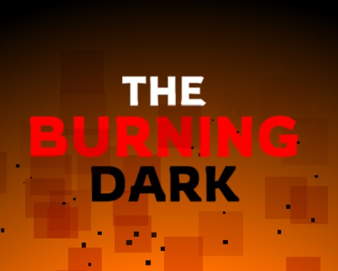 The Burning Dark