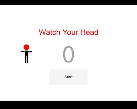 Watch Your Head
