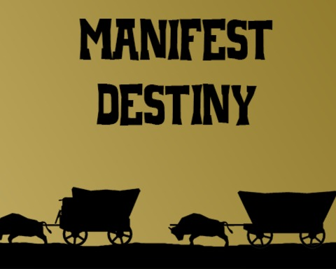 Manifest Destiny