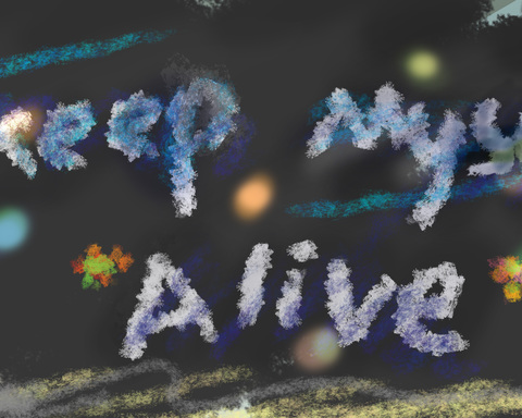 Keep Myself Alive