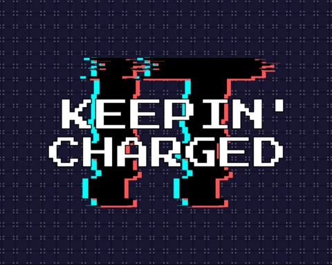 Keepin' It Charged