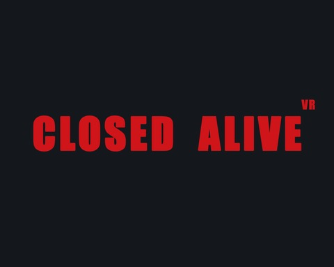 Closed Alive VR