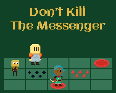 Don't Kill The Messenger