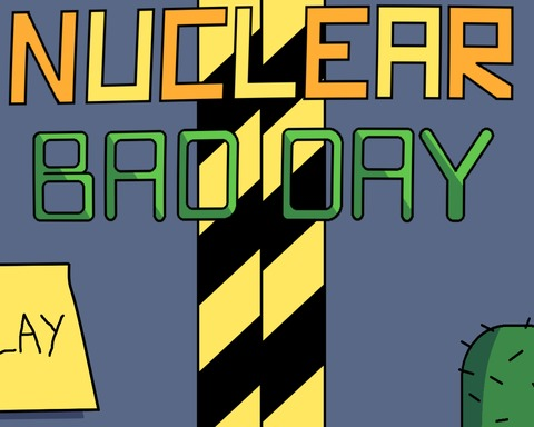 Nuclear Bad Day