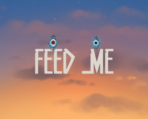 FEED ME