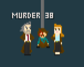 Murder 38 - Episode One: A Small World