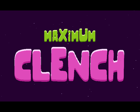 MAXIMUM CLENCH