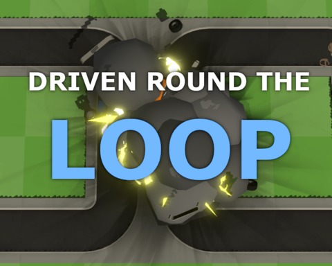 Driven Round the Loop