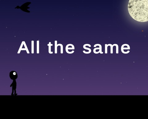 All the same