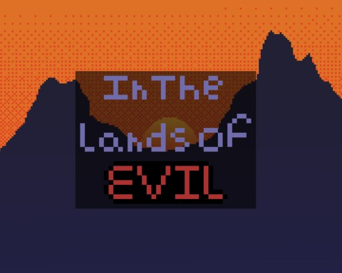 In the lands of EVIL