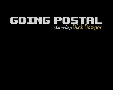 Going Postal Starring Dick Danger