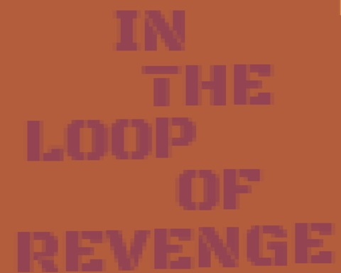 InTheLoopOfRevenge