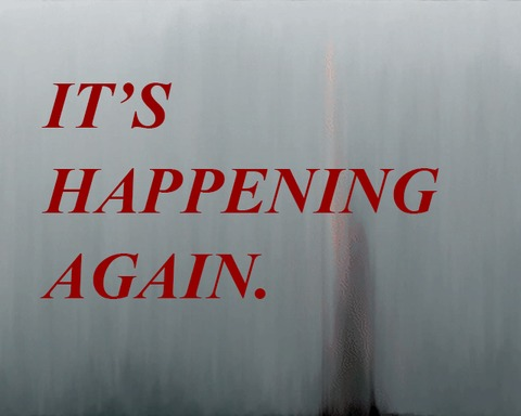IT'S HAPPENING AGAIN.