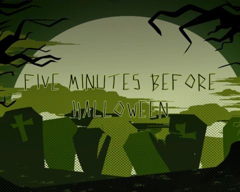5 Minutes Before Halloween