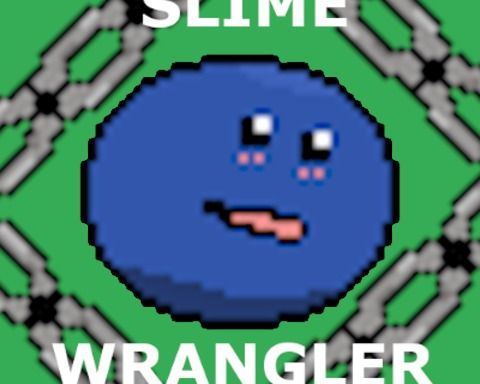 Slime Wrangler