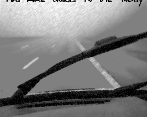 You Are Going To Die Today
