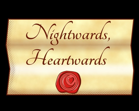 Nightwards, Heartwards