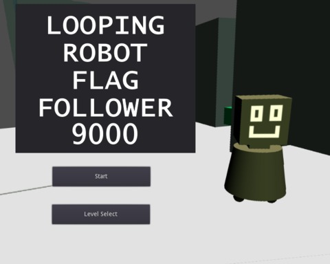 LOOPING ROBOT FLAG FOLLOWER 9000