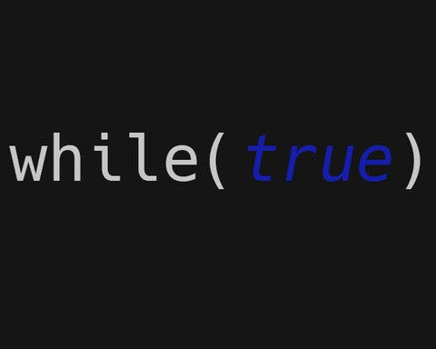 While(true)