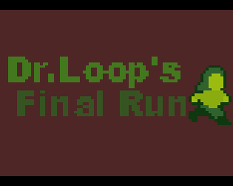Dr.Loop's Final Run 