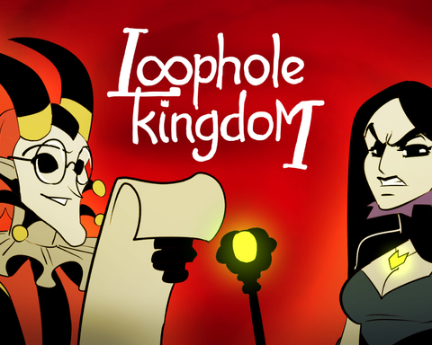 Loophole Kingdom