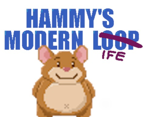 Hammy's Modern Life