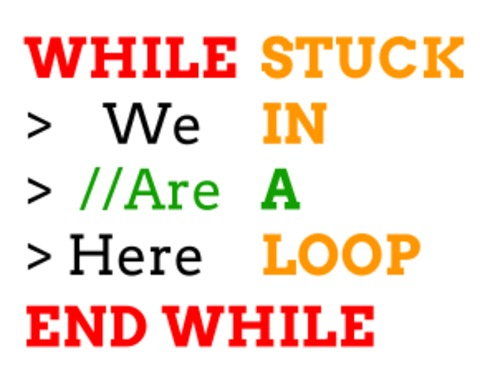 While we are here - stuck in a loop