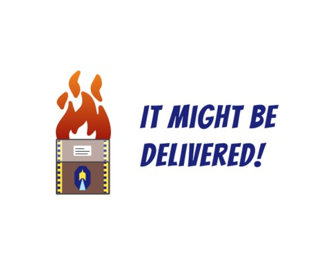 IT MIGHT BE DELIVERED