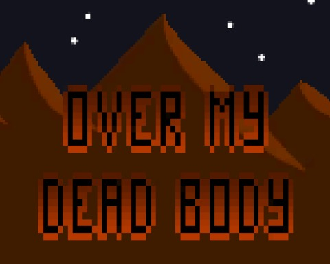 Over My Dead Body