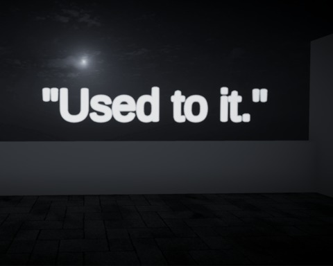 "Used to it."