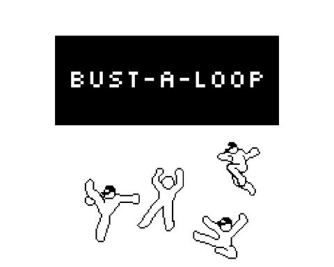 Bust-a-Loop