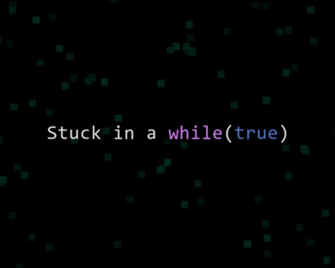 Stuck in a while(true)