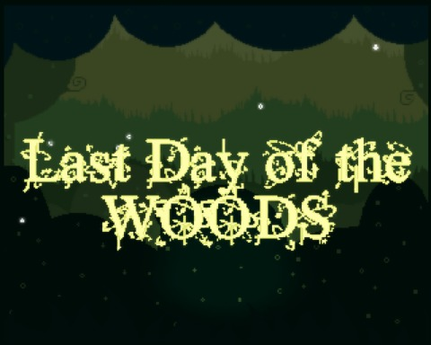 Last day of the woods