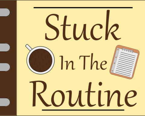 Stuck in the Routine