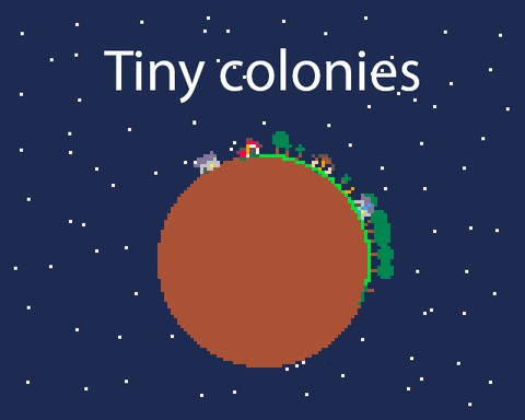 Tiny Colonies