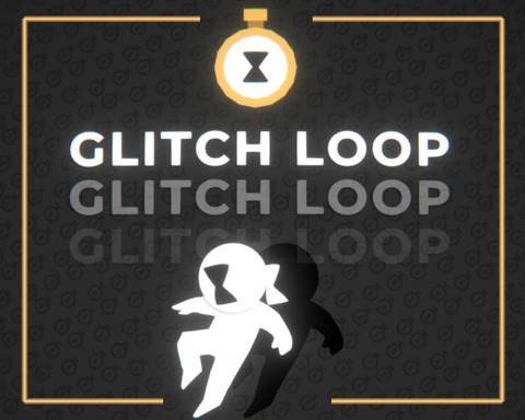 GLITCH LOOP