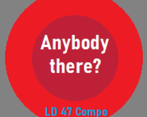 Anybody there?