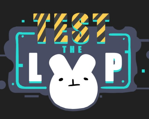 Test the Loop