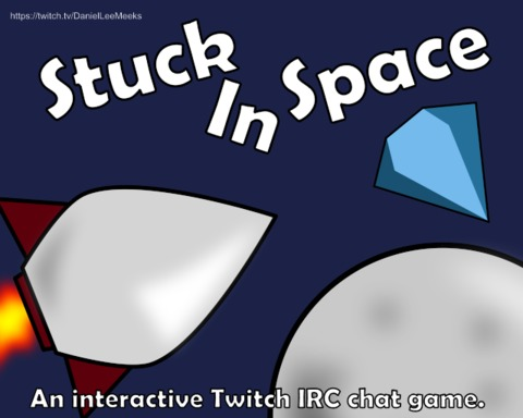 Stuck In Space (Twitch IRC Chat Game)