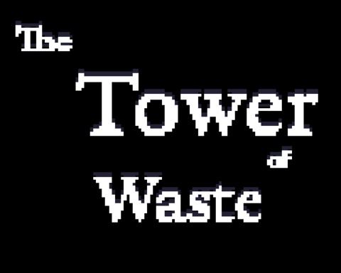 The Tower of Waste