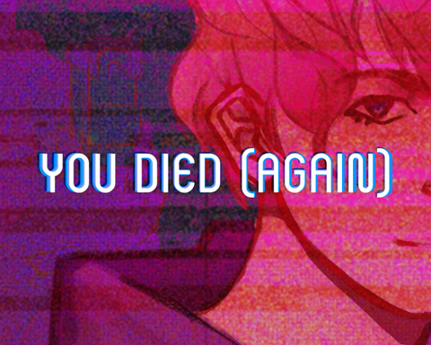 you died (again)