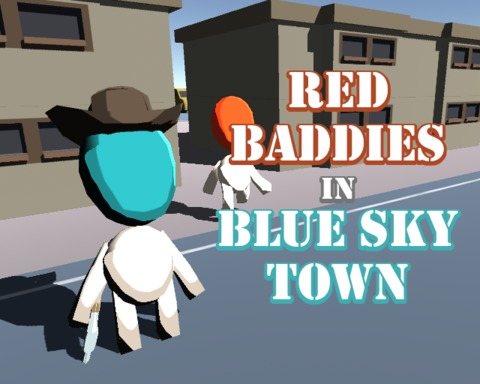 Red Baddies in Blue Sky Town