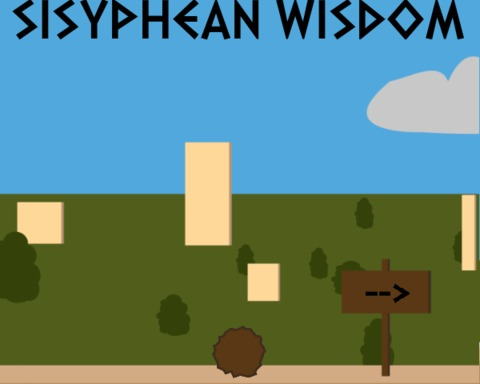 Sisyphean Wisdom
