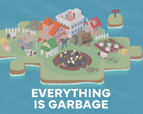 Everything is Garbage