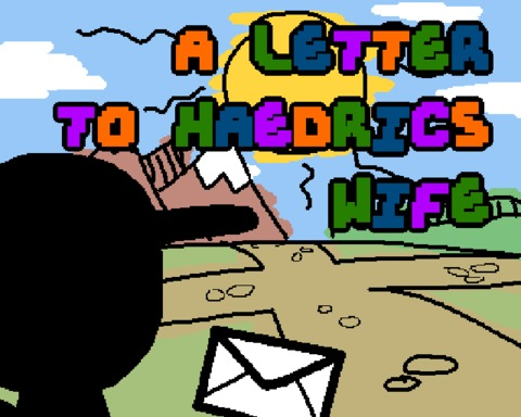 A Letter to Haedrics Wife